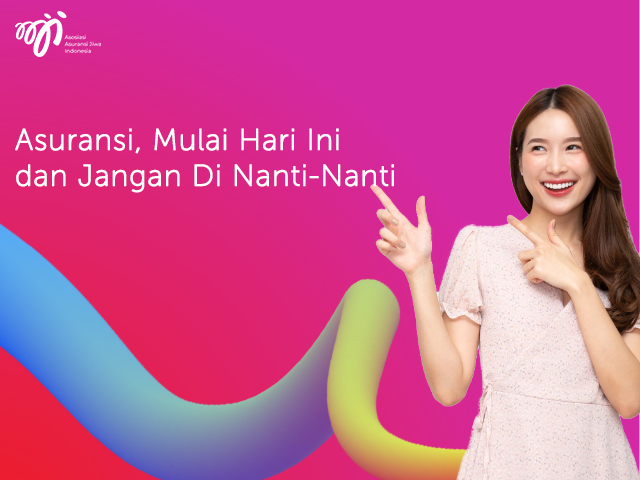 Asuransi, Mulai Hari Ini & Jangan Di Nanti-Nanti