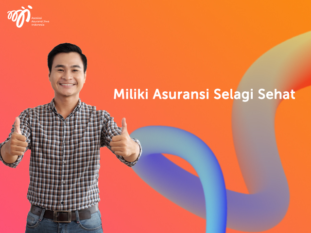 Miliki Asuransi Selagi Sehat